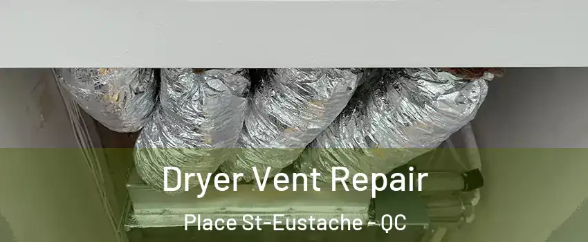  Dryer Vent Repair Place St-Eustache - QC