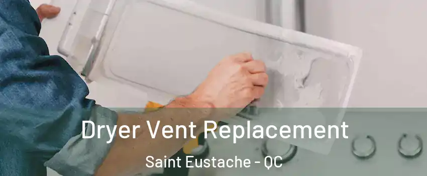  Dryer Vent Replacement Saint Eustache - QC