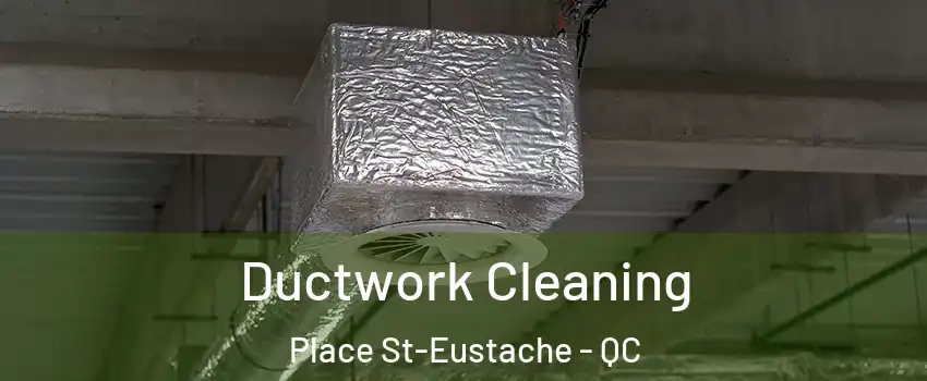  Ductwork Cleaning Place St-Eustache - QC