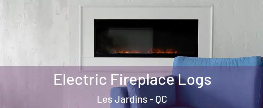  Electric Fireplace Logs Les Jardins - QC