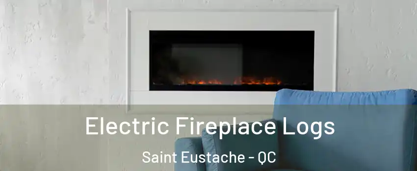  Electric Fireplace Logs Saint Eustache - QC