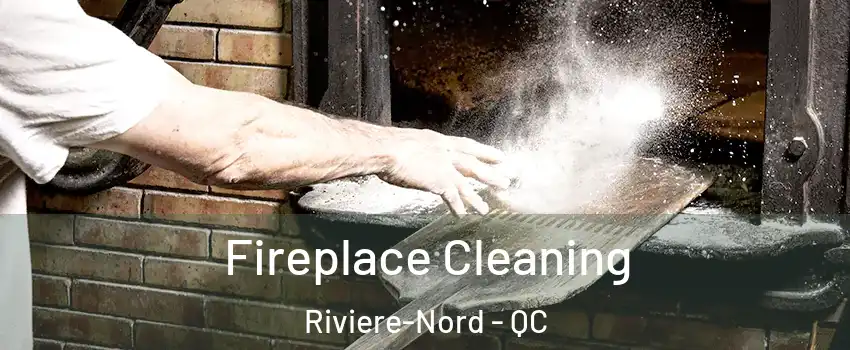  Fireplace Cleaning Riviere-Nord - QC