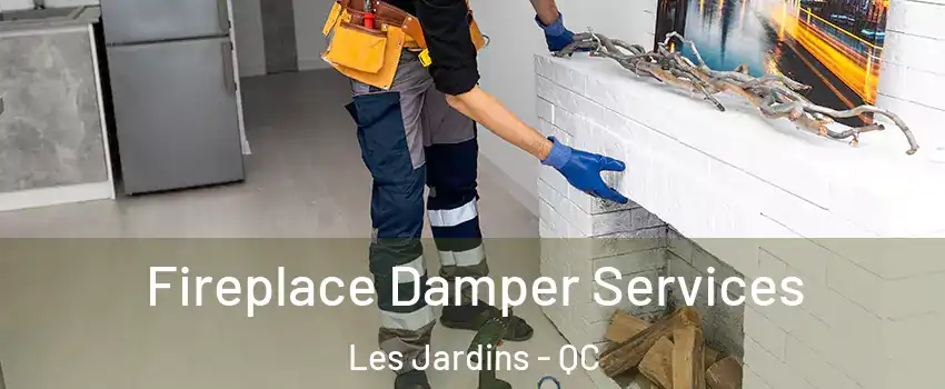  Fireplace Damper Services Les Jardins - QC