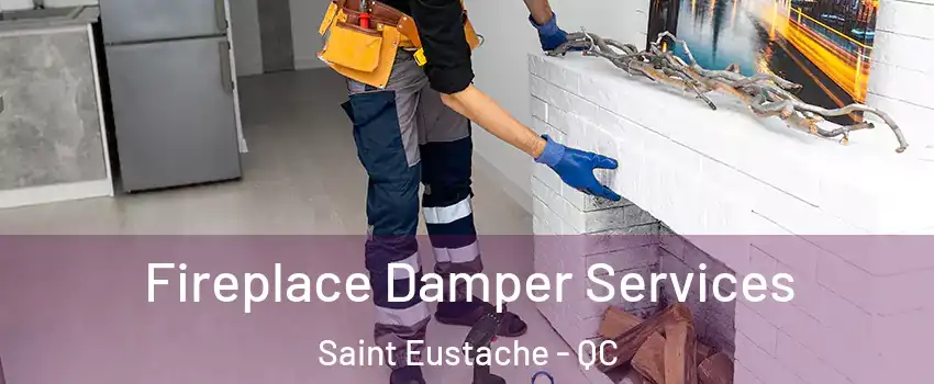  Fireplace Damper Services Saint Eustache - QC