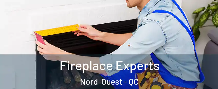  Fireplace Experts Nord-Ouest - QC