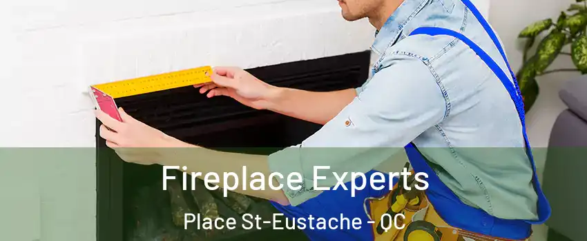  Fireplace Experts Place St-Eustache - QC