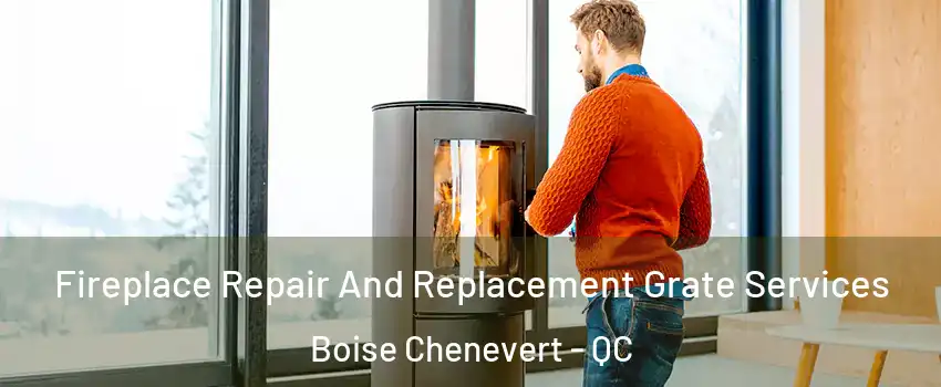  Fireplace Repair And Replacement Grate Services Boise Chenevert - QC