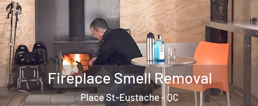  Fireplace Smell Removal Place St-Eustache - QC