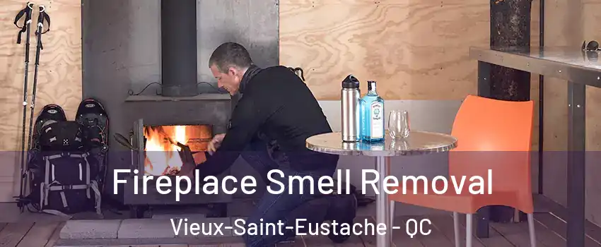  Fireplace Smell Removal Vieux-Saint-Eustache - QC
