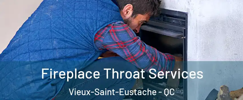  Fireplace Throat Services Vieux-Saint-Eustache - QC