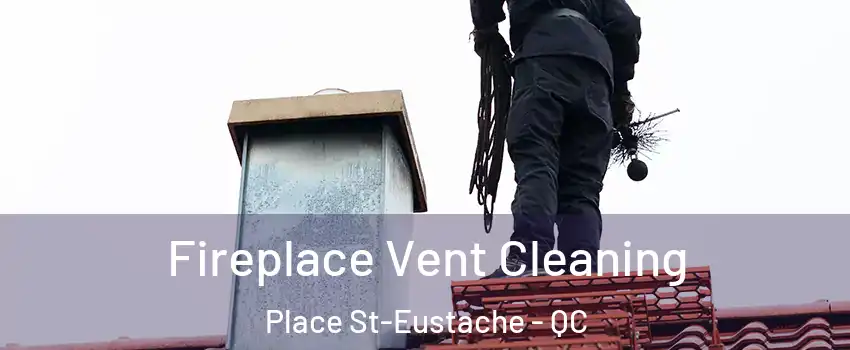  Fireplace Vent Cleaning Place St-Eustache - QC
