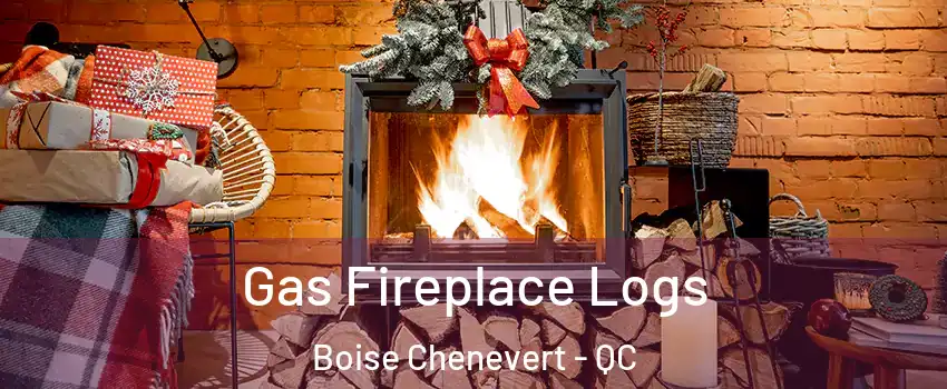  Gas Fireplace Logs Boise Chenevert - QC