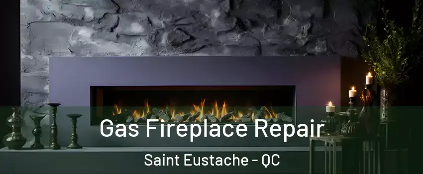  Gas Fireplace Repair Saint Eustache - QC
