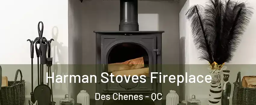  Harman Stoves Fireplace Des Chenes - QC