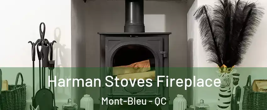  Harman Stoves Fireplace Mont-Bleu - QC