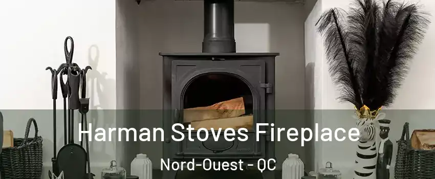  Harman Stoves Fireplace Nord-Ouest - QC