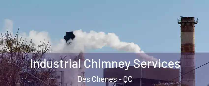  Industrial Chimney Services Des Chenes - QC