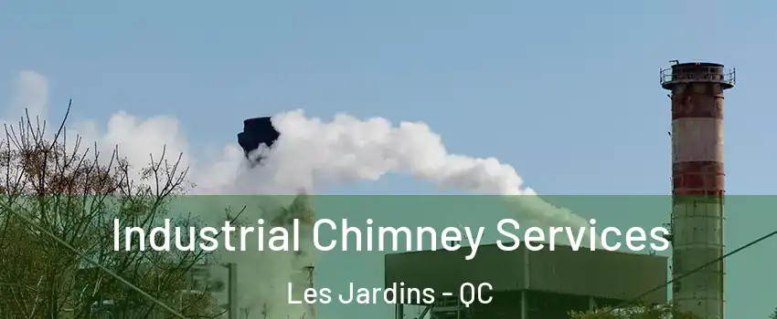  Industrial Chimney Services Les Jardins - QC
