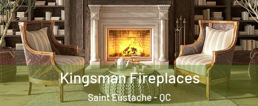  Kingsman Fireplaces Saint Eustache - QC