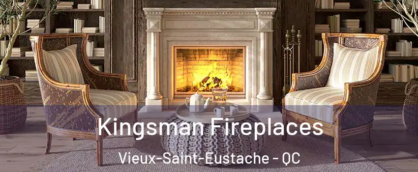  Kingsman Fireplaces Vieux-Saint-Eustache - QC