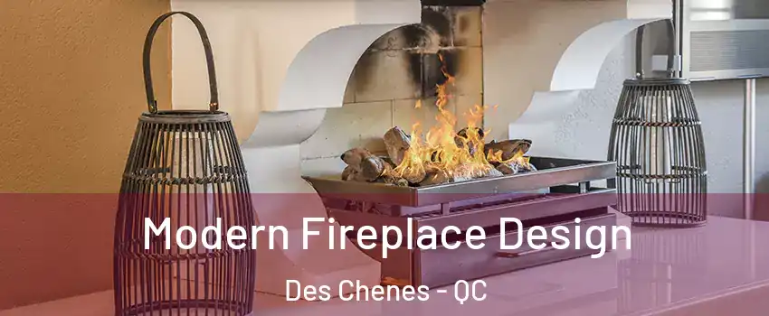  Modern Fireplace Design Des Chenes - QC