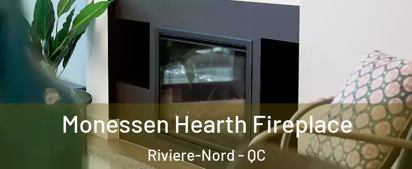  Monessen Hearth Fireplace Riviere-Nord - QC