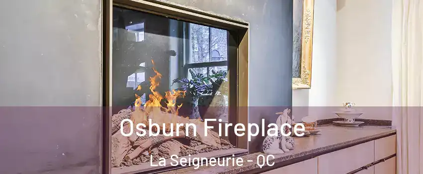  Osburn Fireplace La Seigneurie - QC