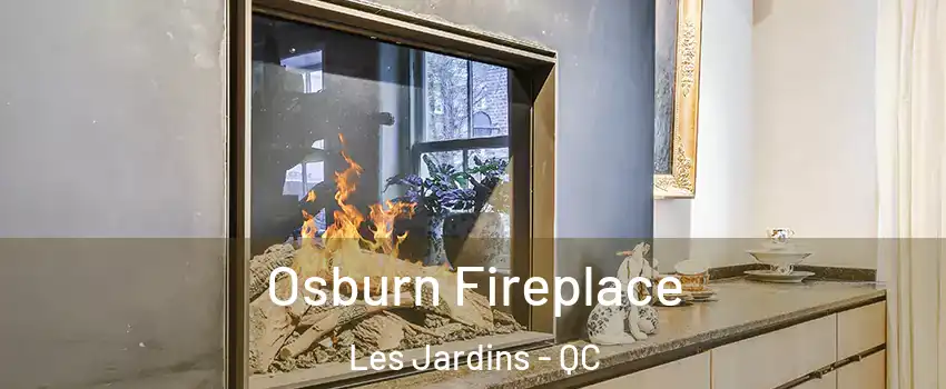  Osburn Fireplace Les Jardins - QC