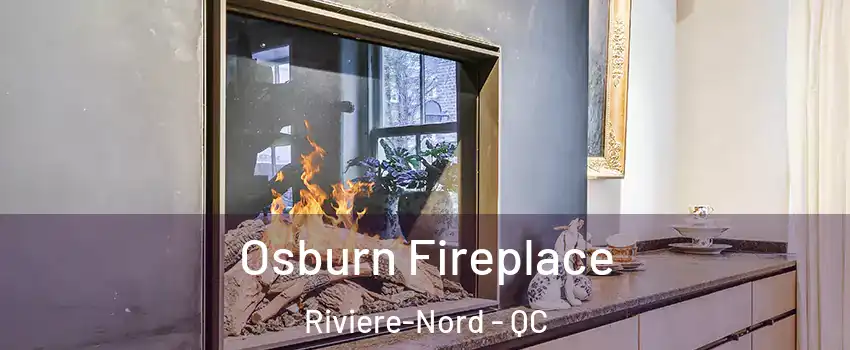  Osburn Fireplace Riviere-Nord - QC