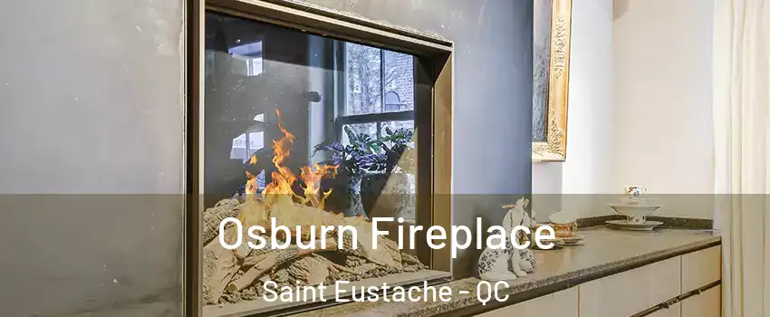  Osburn Fireplace Saint Eustache - QC