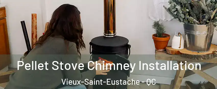  Pellet Stove Chimney Installation Vieux-Saint-Eustache - QC