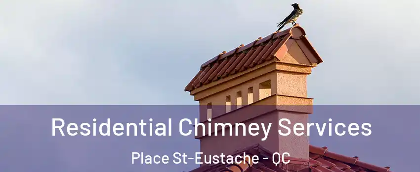  Residential Chimney Services Place St-Eustache - QC