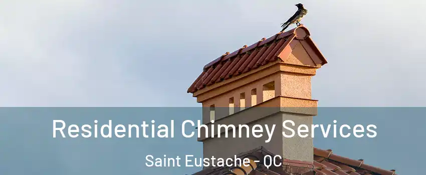  Residential Chimney Services Saint Eustache - QC