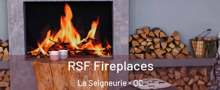  RSF Fireplaces La Seigneurie - QC