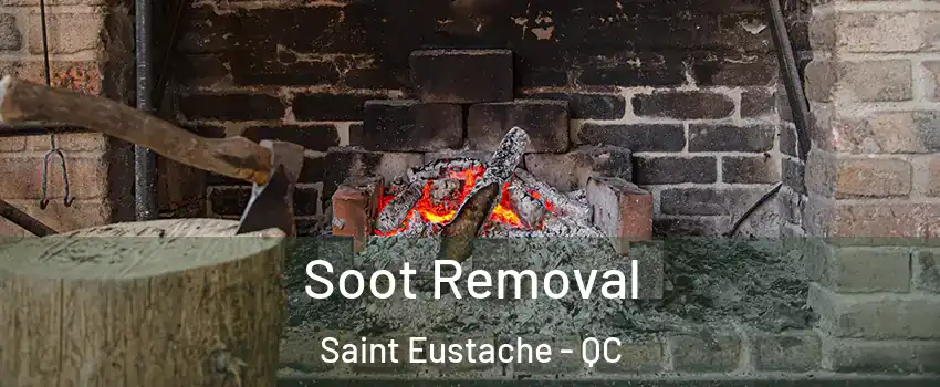  Soot Removal Saint Eustache - QC