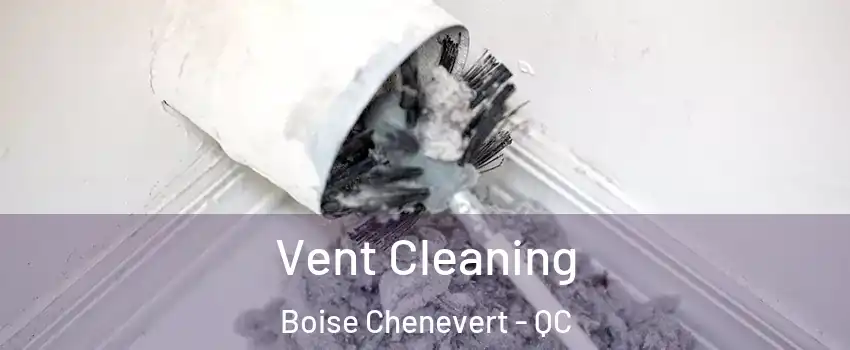  Vent Cleaning Boise Chenevert - QC