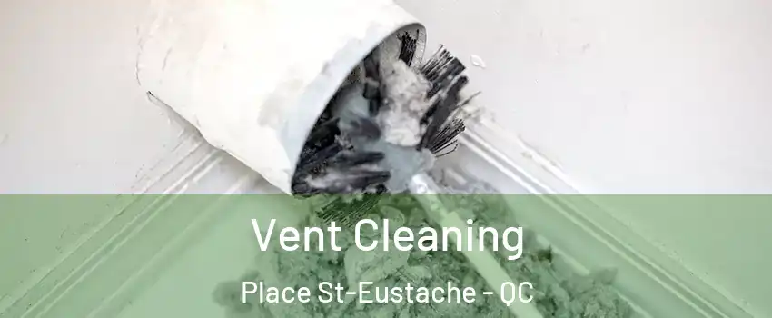  Vent Cleaning Place St-Eustache - QC