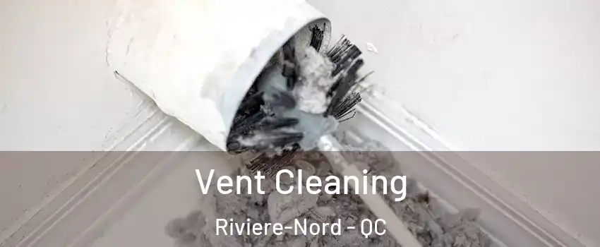  Vent Cleaning Riviere-Nord - QC