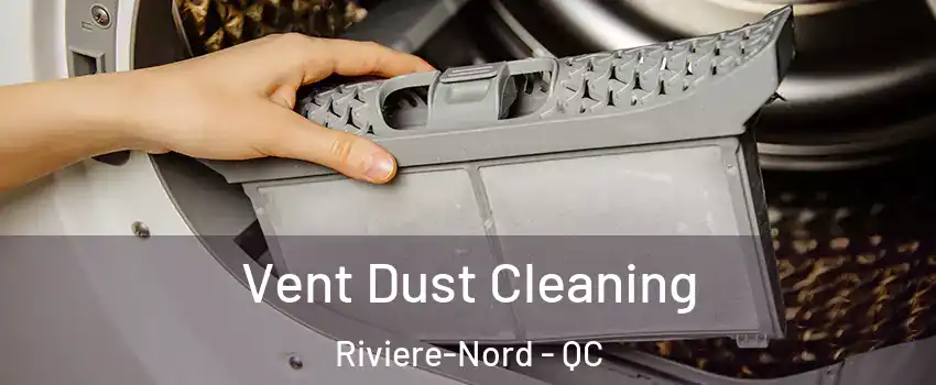  Vent Dust Cleaning Riviere-Nord - QC