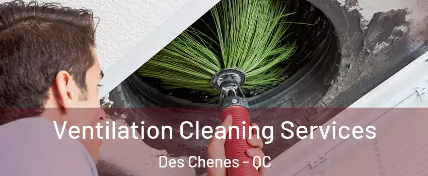  Ventilation Cleaning Services Des Chenes - QC